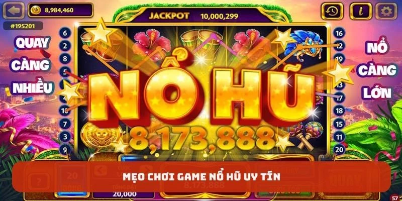 Mẹo chơi game nổ hũ uy tín hay nhất trên thị trường